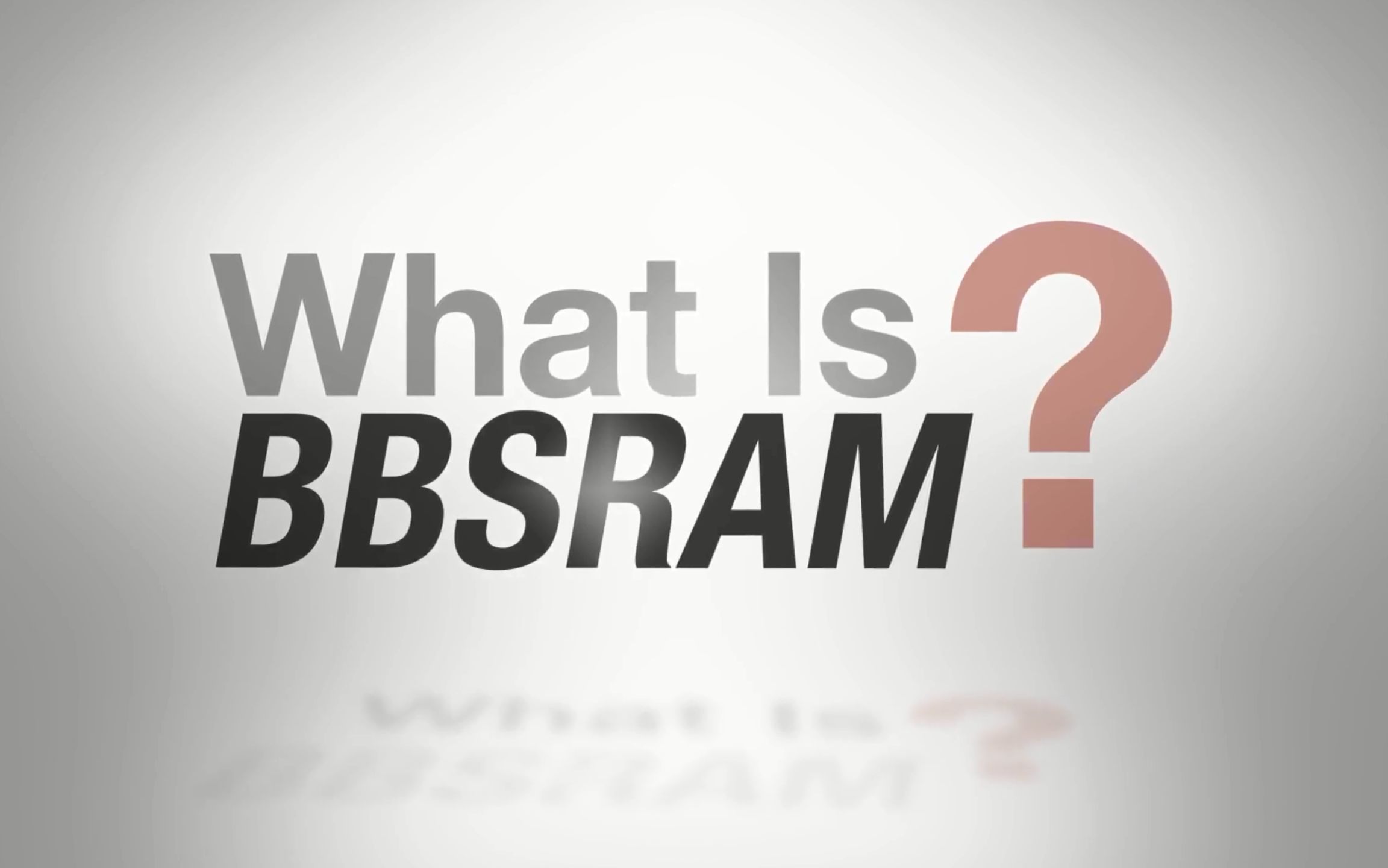 【搞懂存储】什么是BBSRAM？#存储技术 